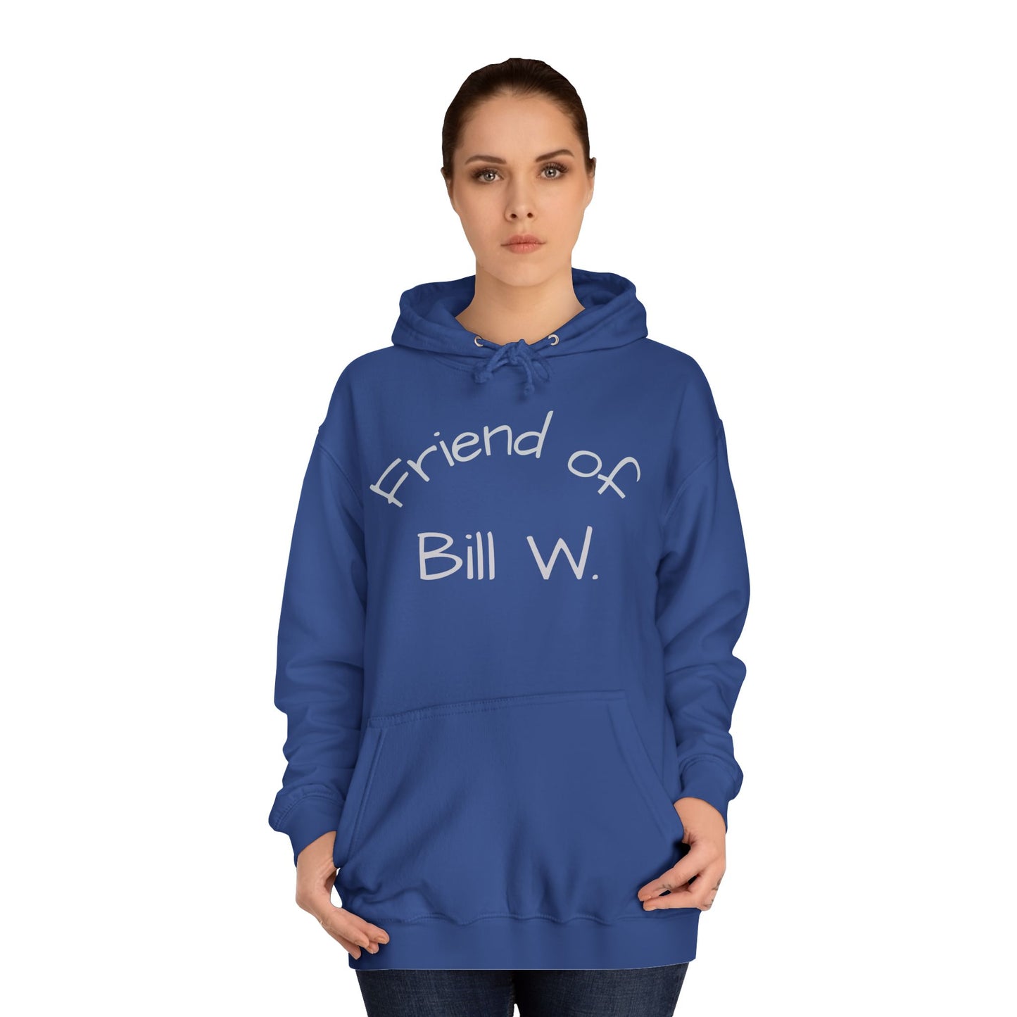 Friend of Bill W Unisex College Hoodie, Supportive Gift for Recovery, Cozy Sweatshirt for Friends, Perfect for Celebrations, Great for [...]