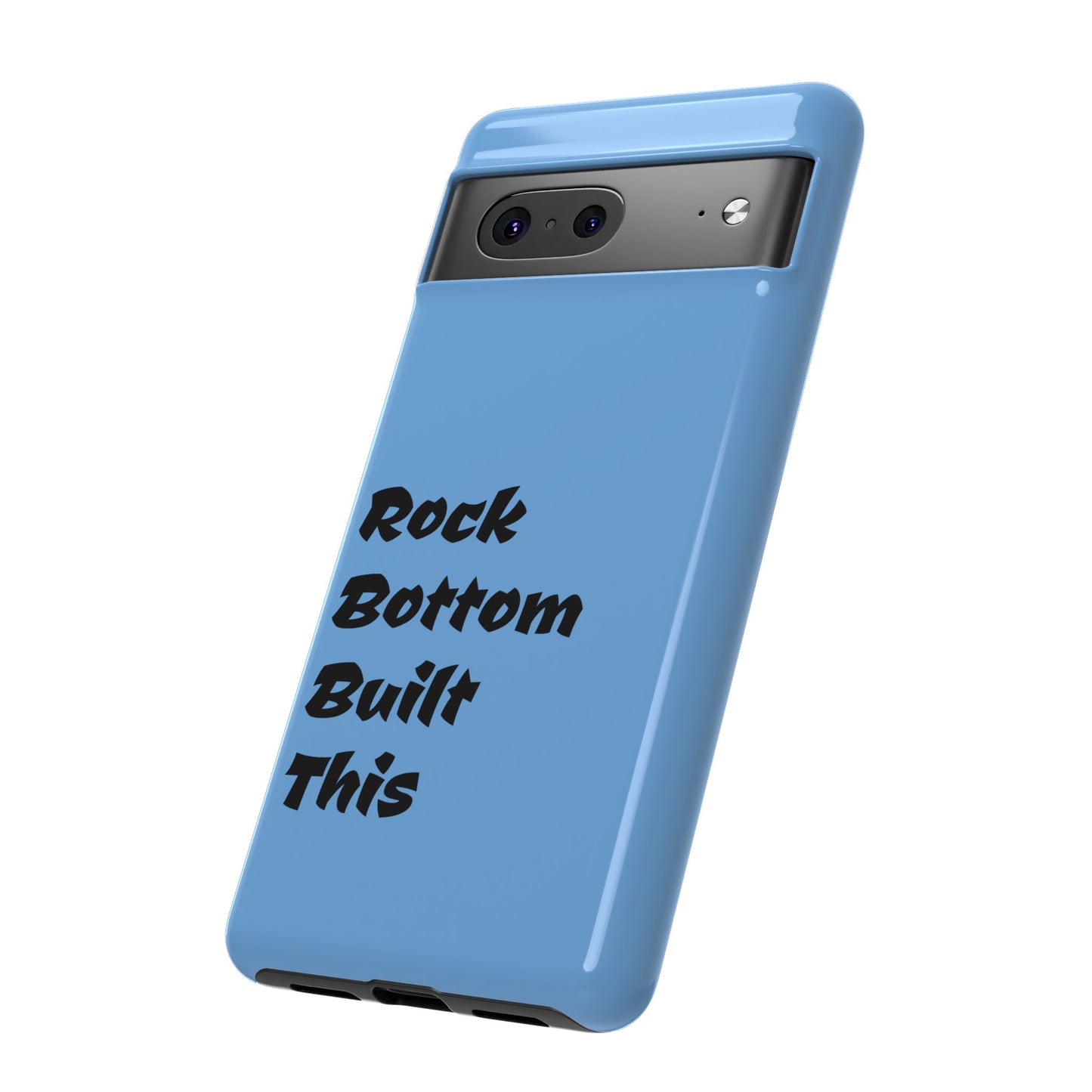 Rock Bottom Built This Tough Phone Case | Unique Gift for Resilience, Motivational Quotes, Phone Accessories, Custom Cases, [...]