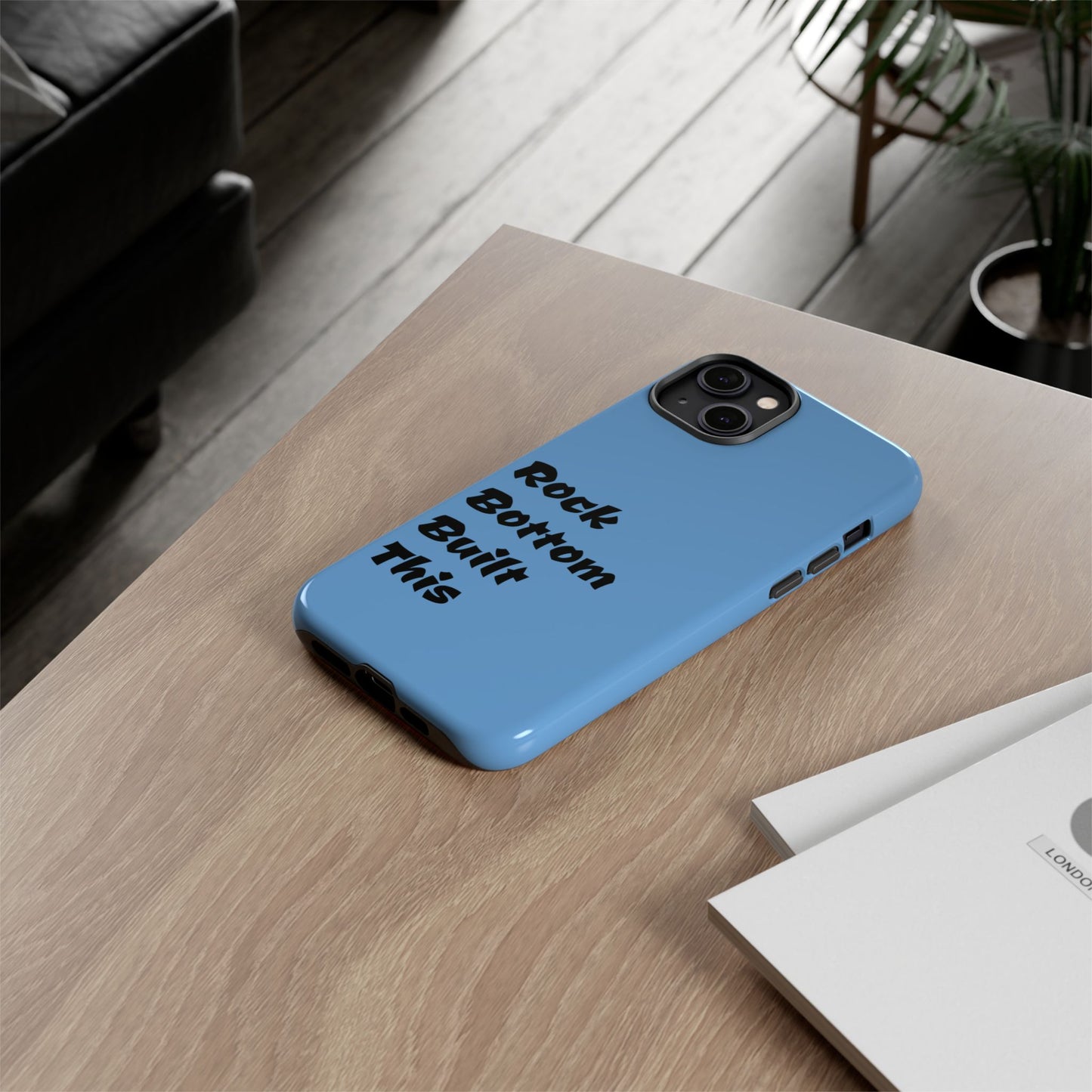 Rock Bottom Built This Tough Phone Case | Unique Gift for Resilience, Motivational Quotes, Phone Accessories, Custom Cases, [...]