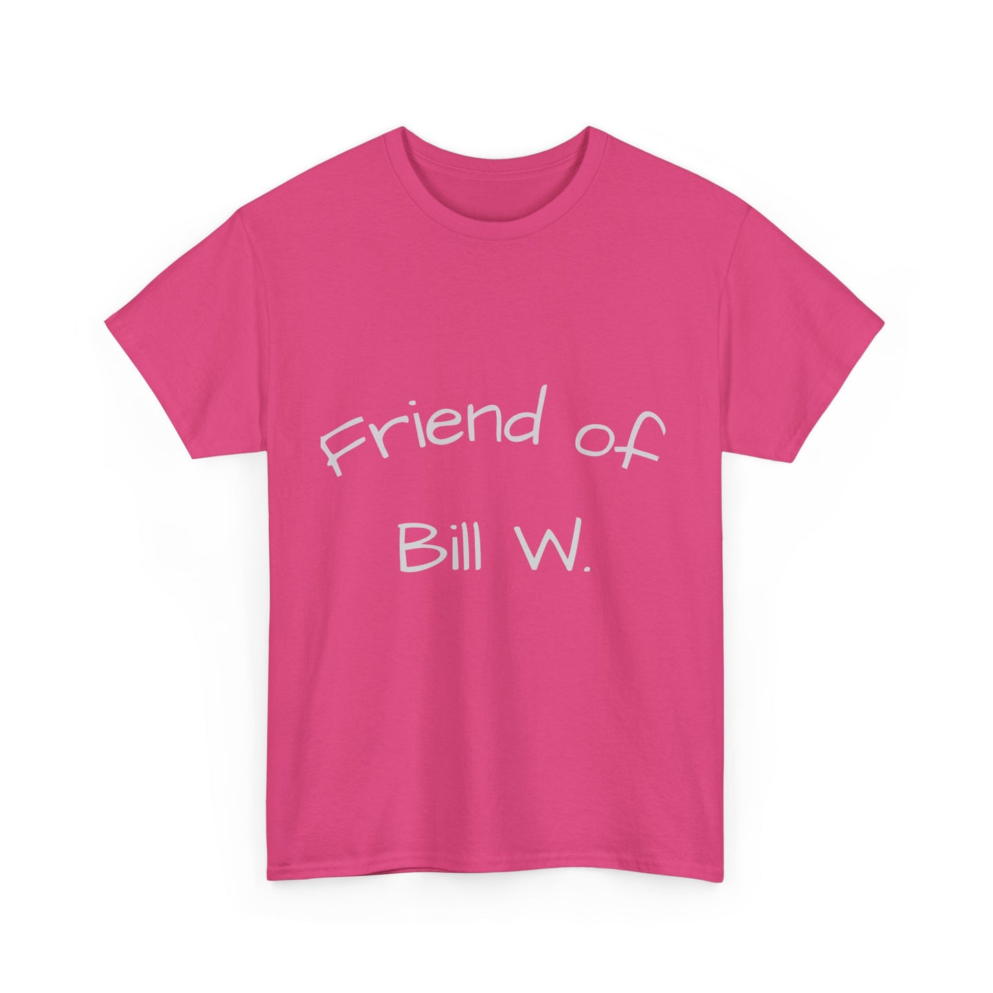 Friend of Bill W Cotton Tee