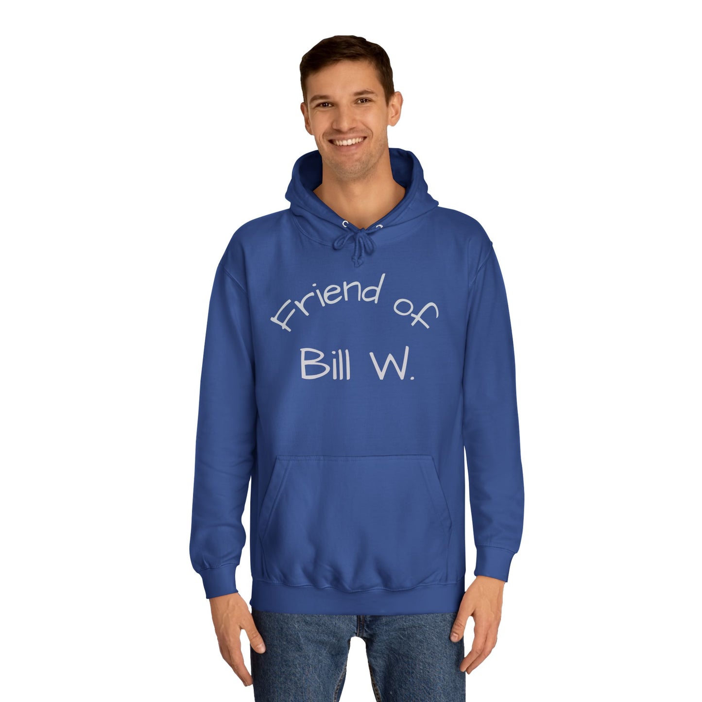Friend of Bill W Unisex College Hoodie, Supportive Gift for Recovery, Cozy Sweatshirt for Friends, Perfect for Celebrations, Great for [...]