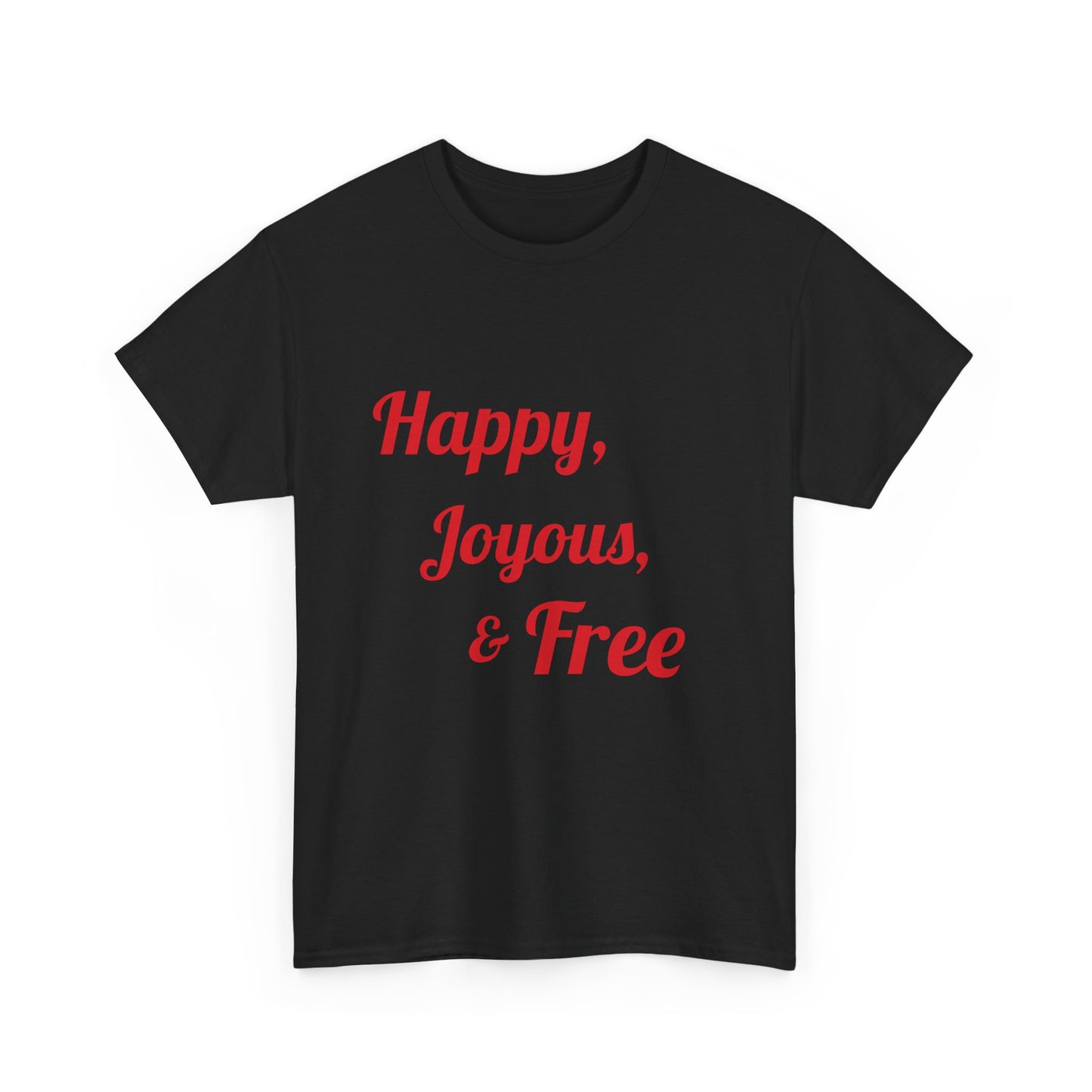 Happy, Joyous, & Free Unisex Heavy Cotton Tee | Positive Vibes T-Shirt, Gift for Friends, Casual Wear, Everyday Comfort, Feel Good Apparel