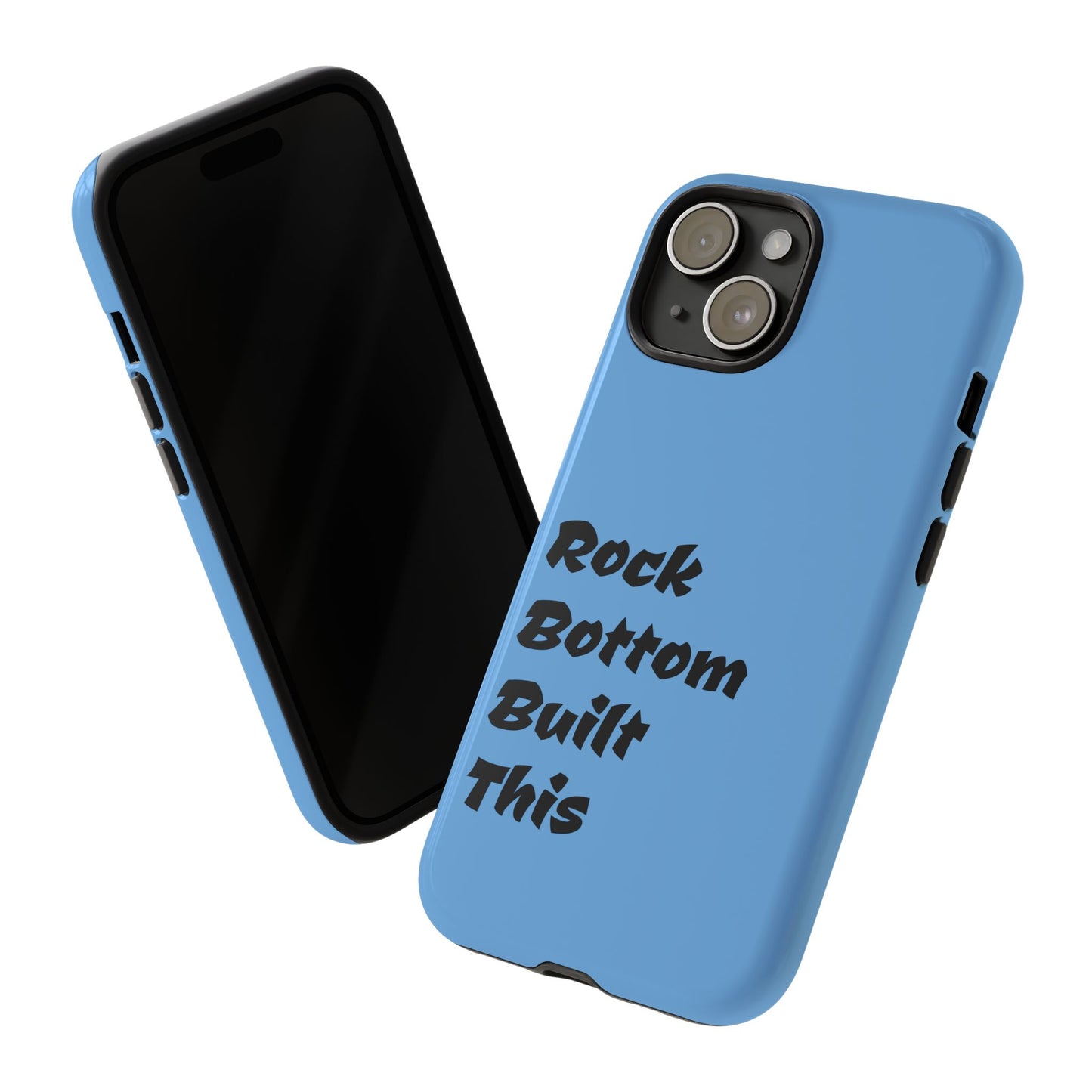 Rock Bottom Built This Tough Phone Case | Unique Gift for Resilience, Motivational Quotes, Phone Accessories, Custom Cases, [...]