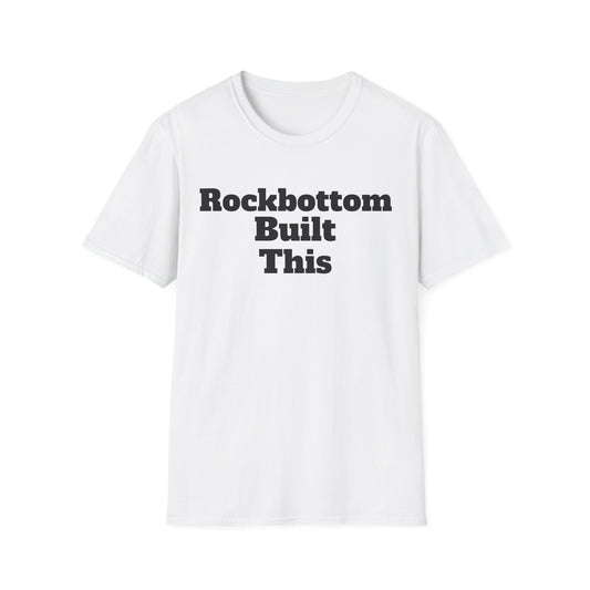 RockBottom Built This T-Shirt