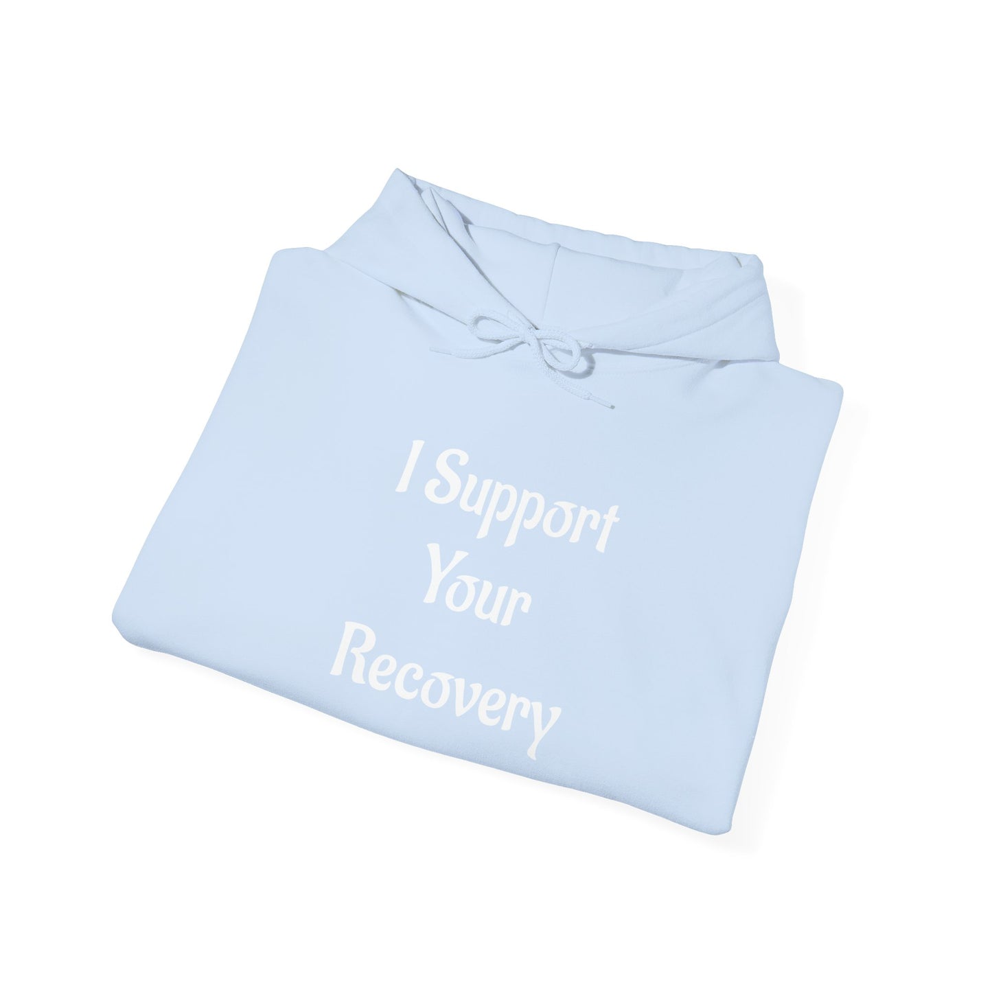 I support your Recovery Hoodie