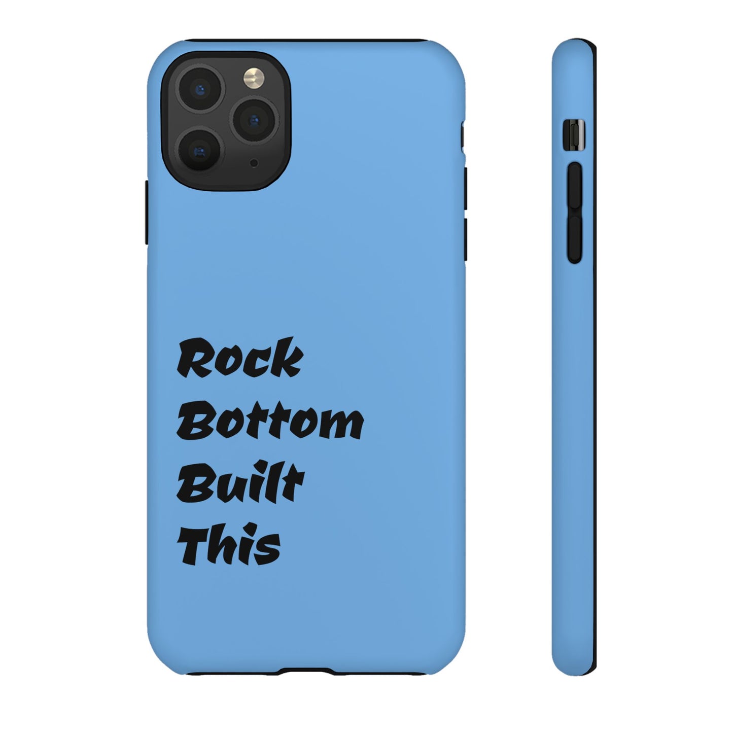 Rock Bottom Built This Tough Phone Case | Unique Gift for Resilience, Motivational Quotes, Phone Accessories, Custom Cases, [...]