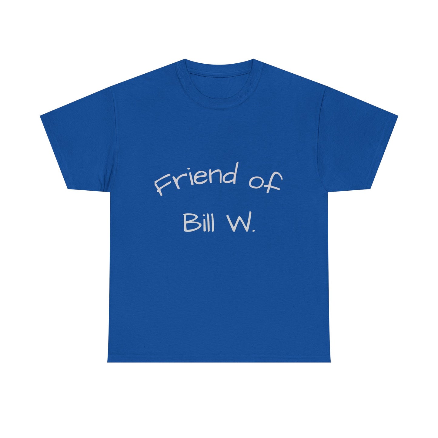 Friend of Bill W Cotton Tee