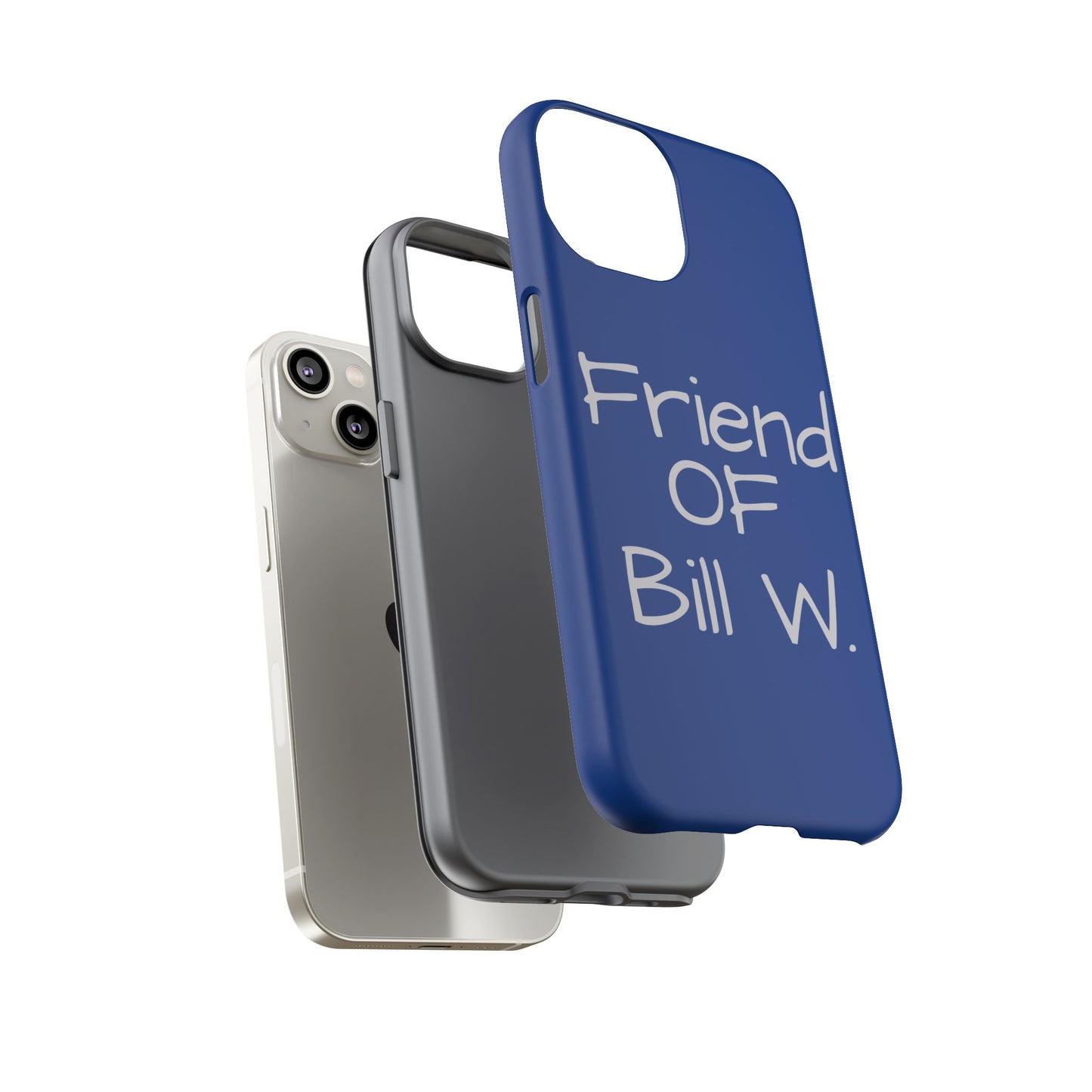 Friend of Bill W phone case