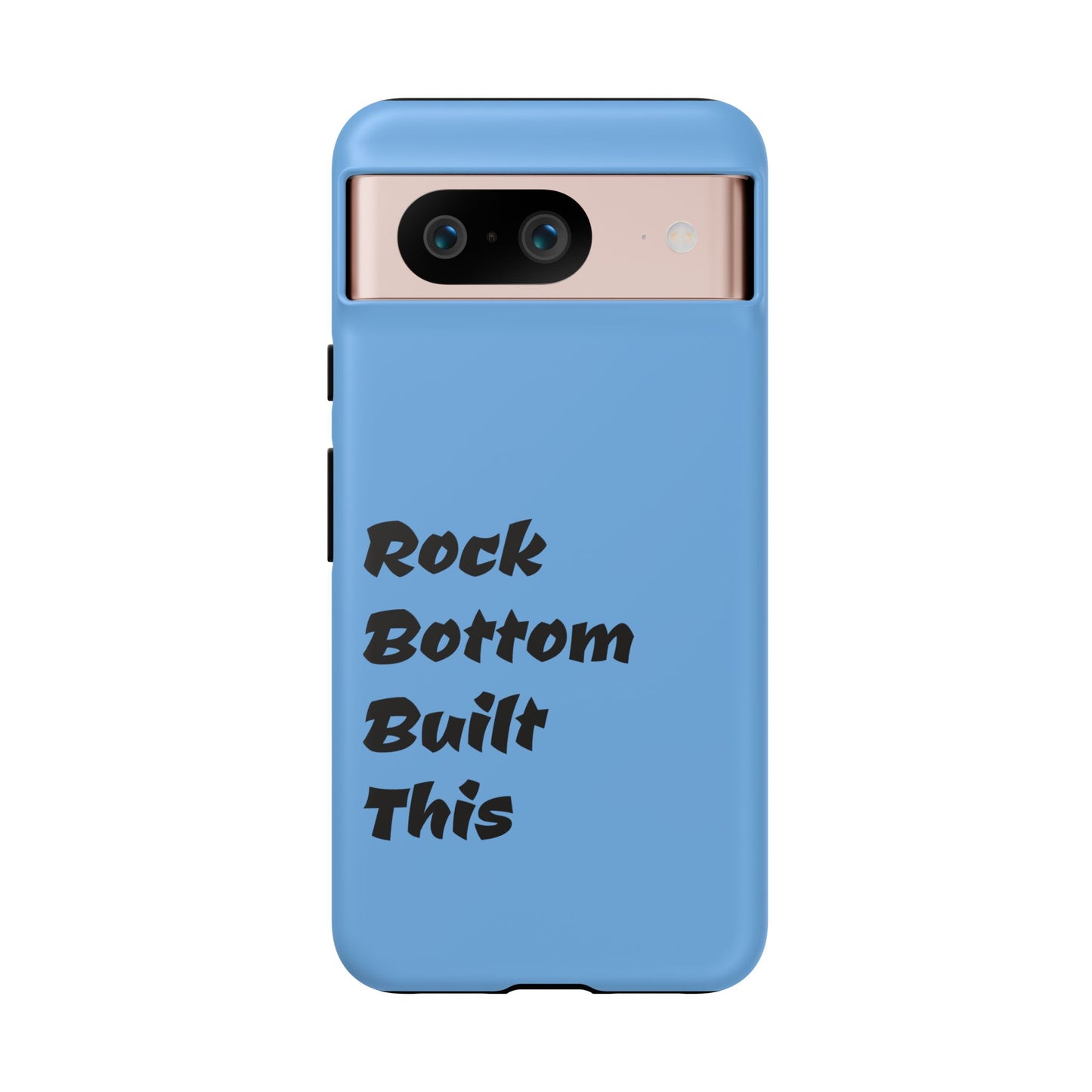 Rock Bottom Built This Tough Phone Case | Unique Gift for Resilience, Motivational Quotes, Phone Accessories, Custom Cases, [...]