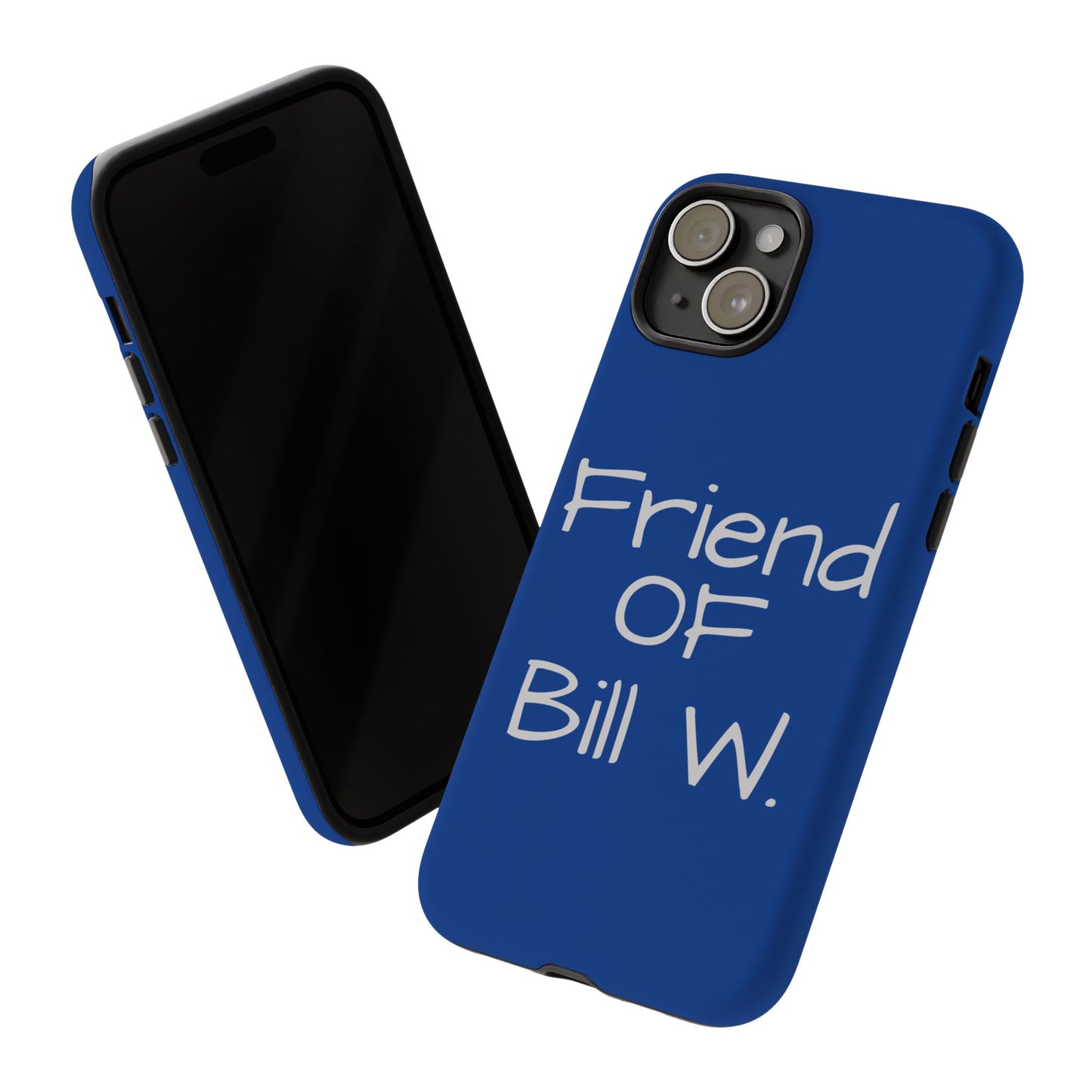 Friend of Bill W phone case