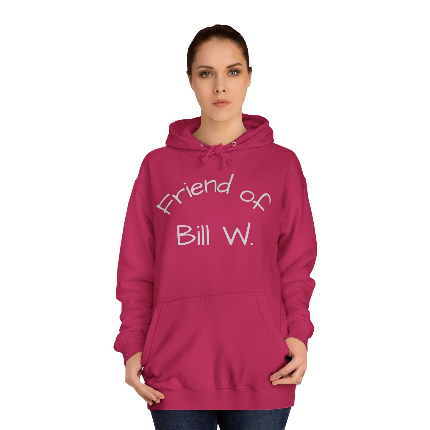 Friend of Bill W Unisex College Hoodie, Supportive Gift for Recovery, Cozy Sweatshirt for Friends, Perfect for Celebrations, Great for [...]