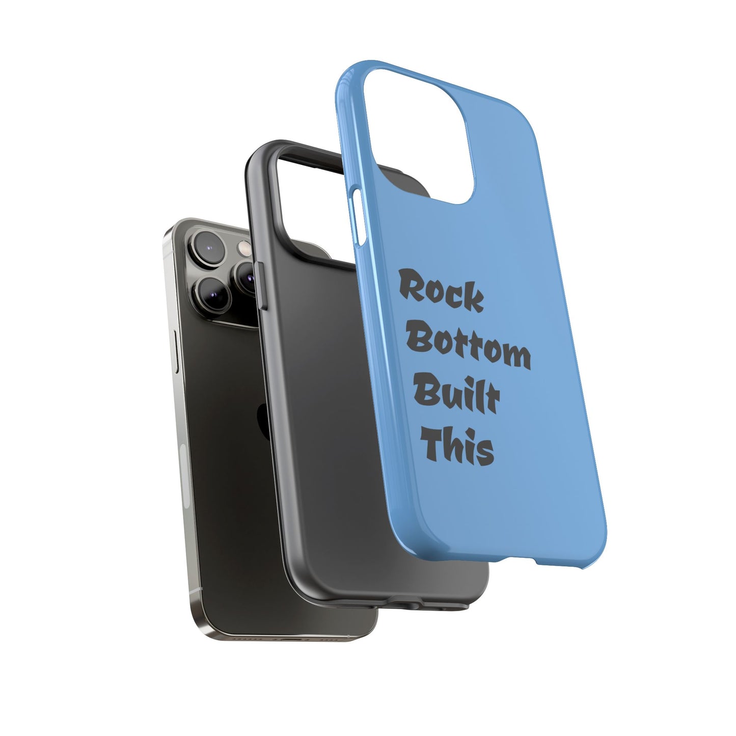 Rock Bottom Built This Tough Phone Case | Unique Gift for Resilience, Motivational Quotes, Phone Accessories, Custom Cases, [...]