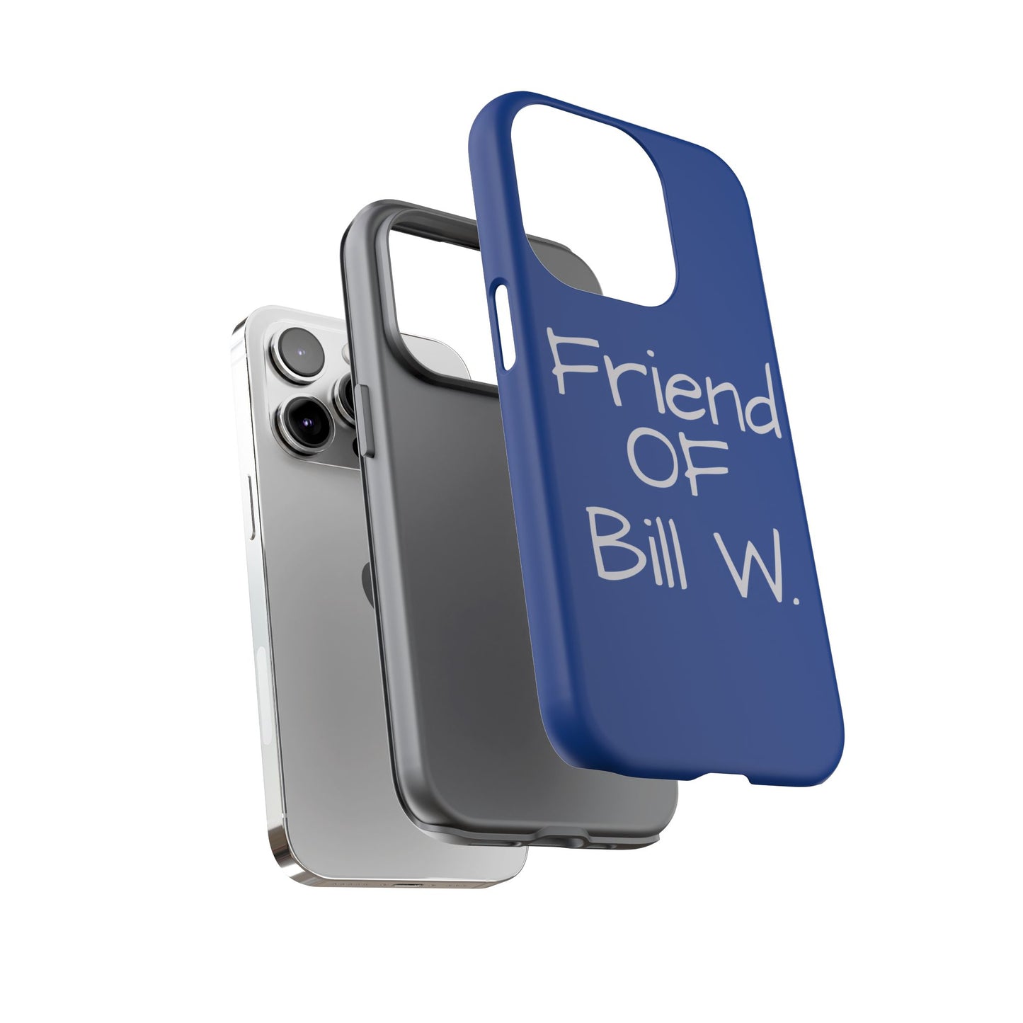 Friend of Bill W phone case