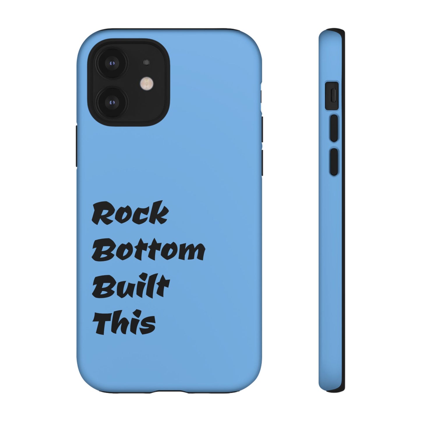 Rock Bottom Built This Tough Phone Case | Unique Gift for Resilience, Motivational Quotes, Phone Accessories, Custom Cases, [...]
