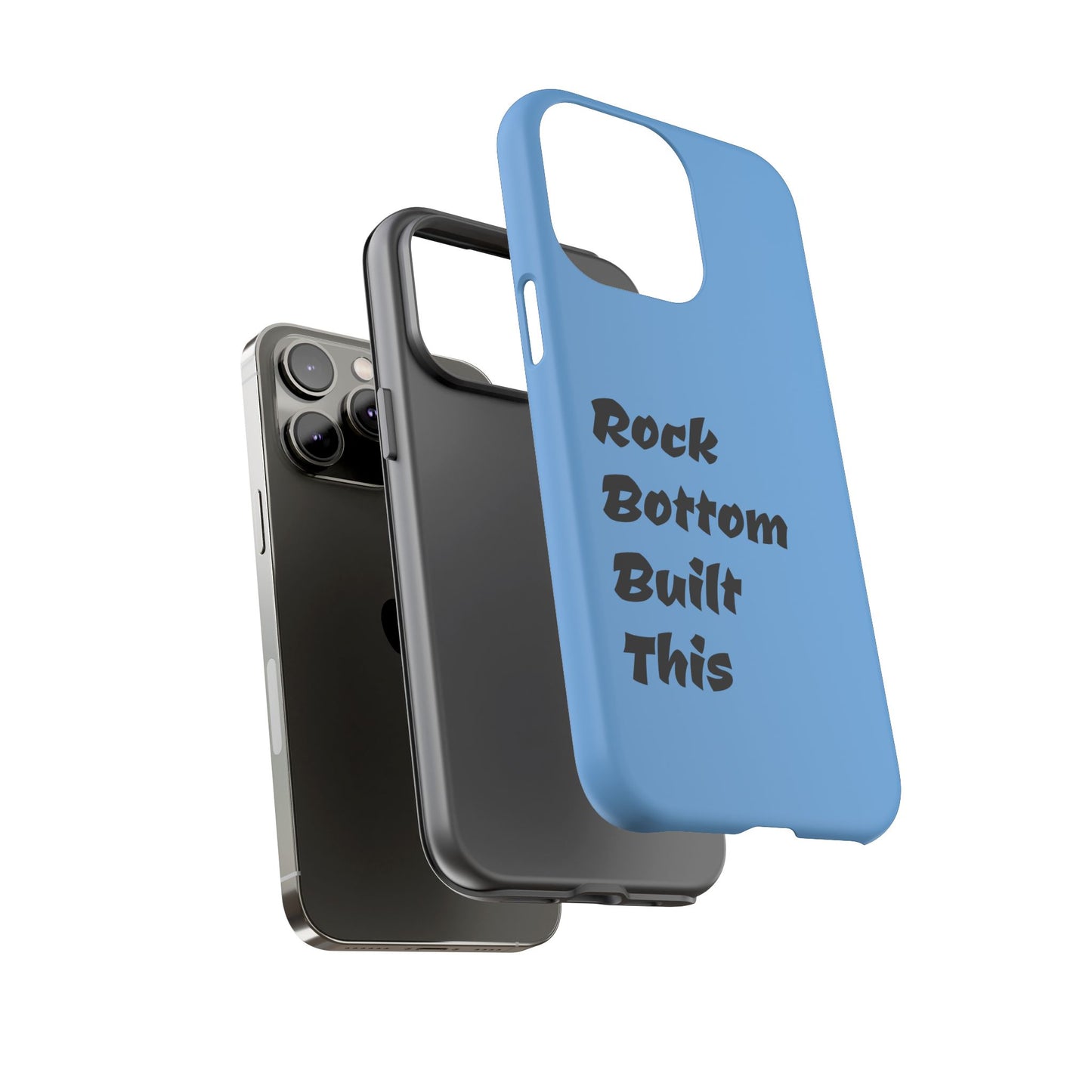 Rock Bottom Built This Tough Phone Case | Unique Gift for Resilience, Motivational Quotes, Phone Accessories, Custom Cases, [...]