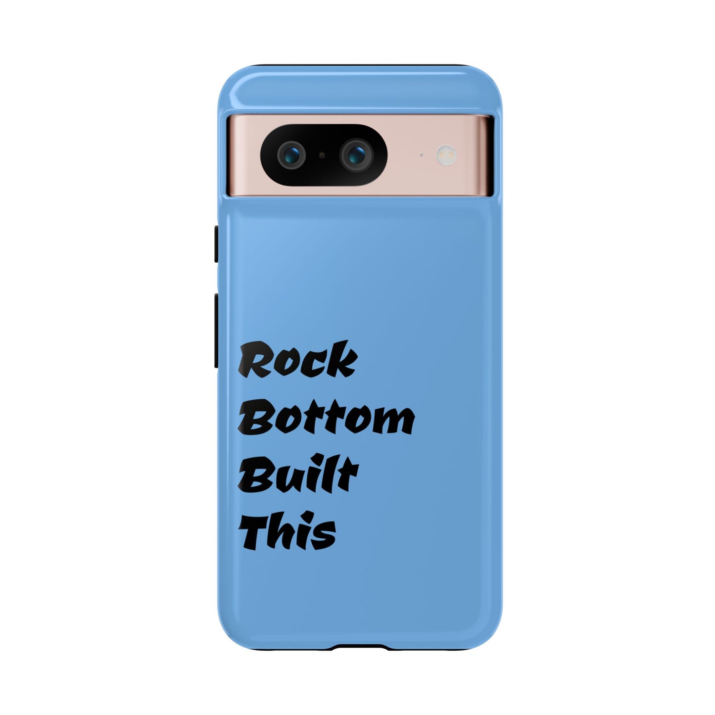 Rock Bottom Built This Tough Phone Case | Unique Gift for Resilience, Motivational Quotes, Phone Accessories, Custom Cases, [...]