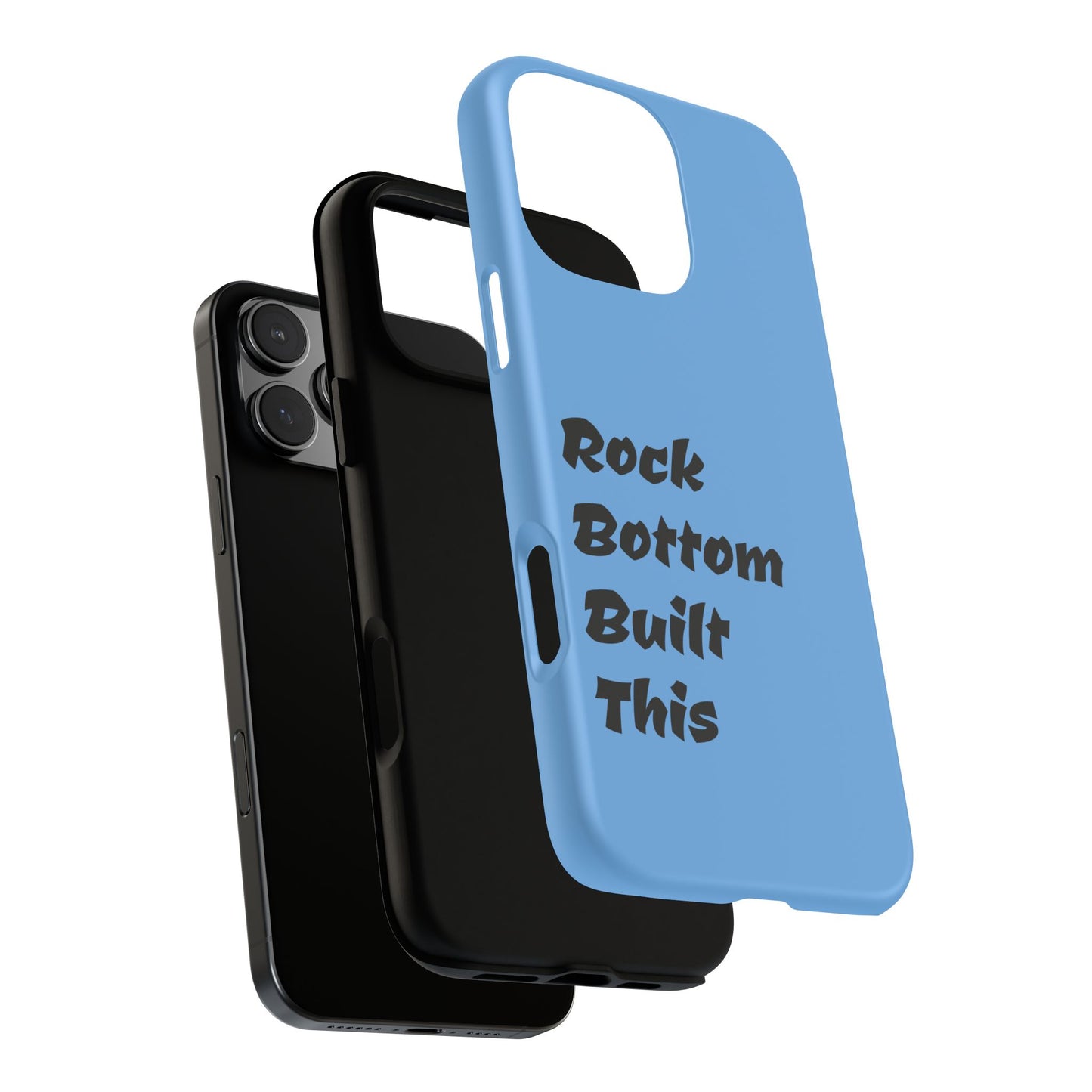 Rock Bottom Built This Tough Phone Case | Unique Gift for Resilience, Motivational Quotes, Phone Accessories, Custom Cases, [...]