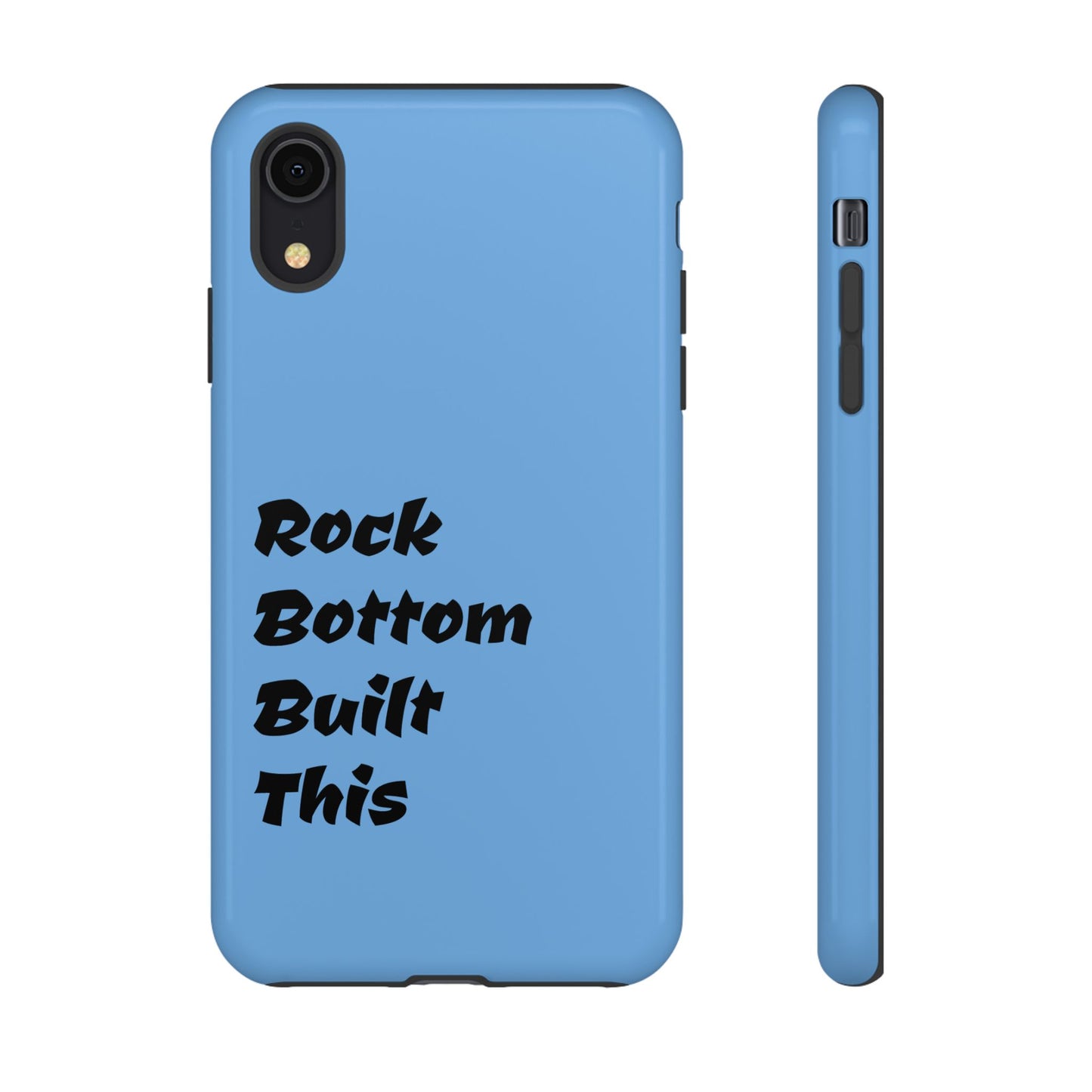 Rock Bottom Built This Tough Phone Case | Unique Gift for Resilience, Motivational Quotes, Phone Accessories, Custom Cases, [...]